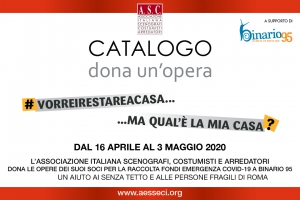 CATALOGO delle Opere Iniziativa ASC di RACCOLTA FONDI "dona un'opera" per Emergenza Covid-19 a supporto di BINARIO95